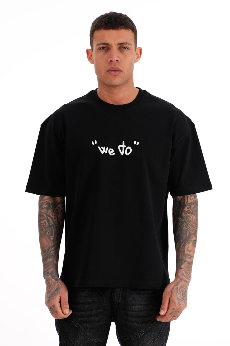 TEE SHIRT WE DO BLACK